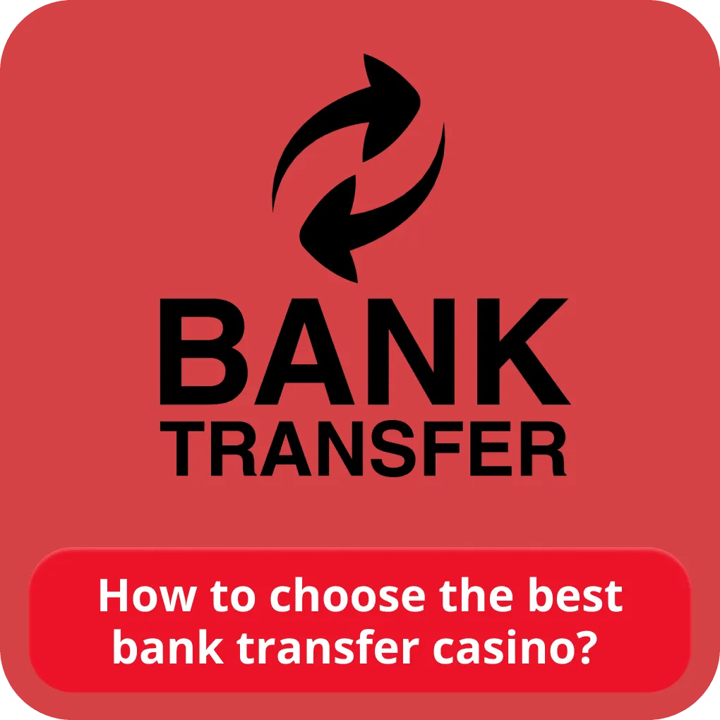 Bank transfer casino