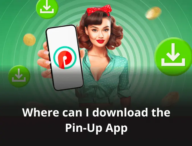 Where can I download the Pin-Up App