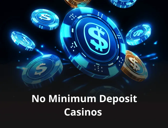 No Minimum Deposit Casinos